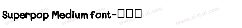 Superpop Medium font字体转换